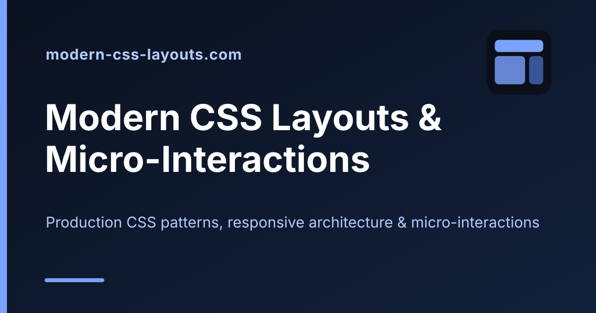 Modern CSS Layouts & Micro-Interactions · Modern CSS Layouts